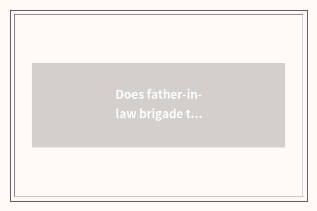 Does father-in-law brigade tourist count statistic?