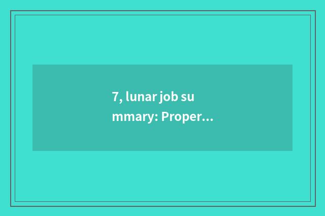 7, lunar job summary: Property manages monthly job summary, how is lunar job sum