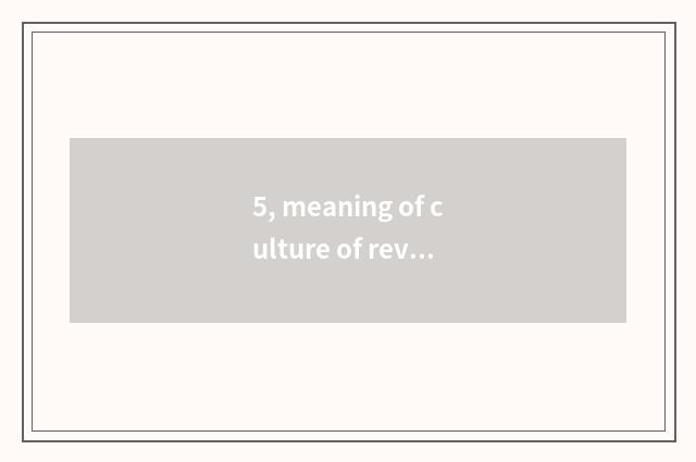 5, meaning of culture of revolution of high school politics?