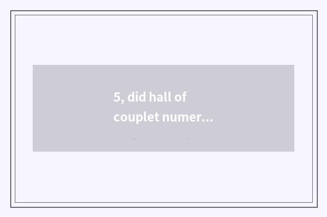 5, did hall of couplet numerous game stop?