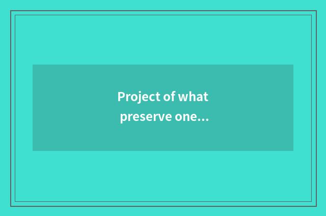 Project of what preserve one's health does house of preserve one's health have?
