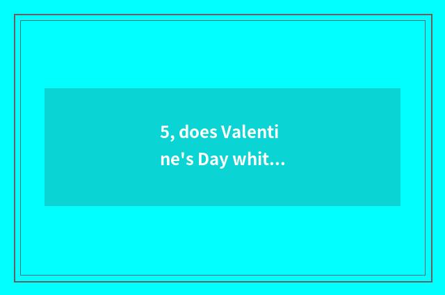 5, does Valentine's Day white judge the analects of confucius?
