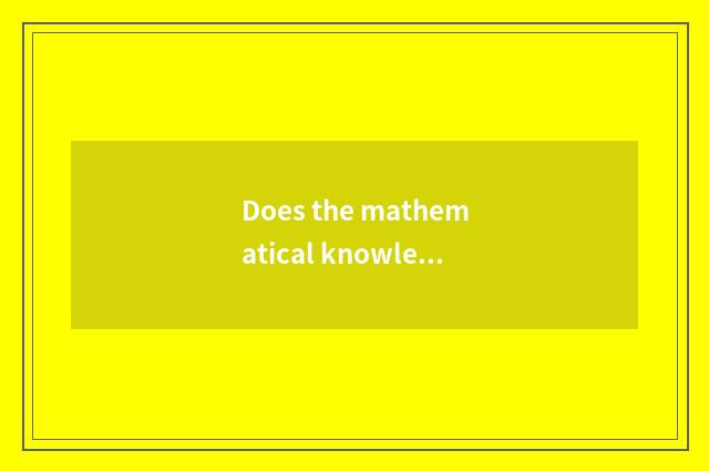 Does the mathematical knowledge introduction in the life cite example?