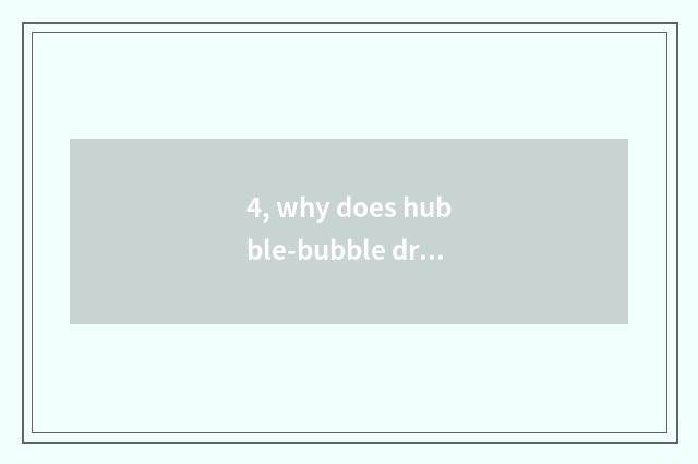 4, why does hubble-bubble dragon call hubble-bubble dragon?
