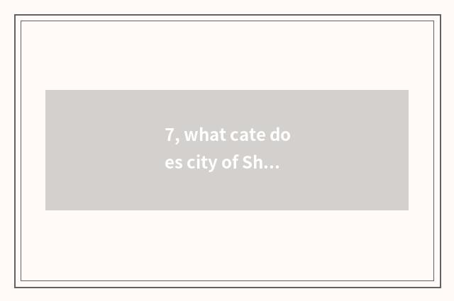 7, what cate does city of Shenyang every phenomenon have?