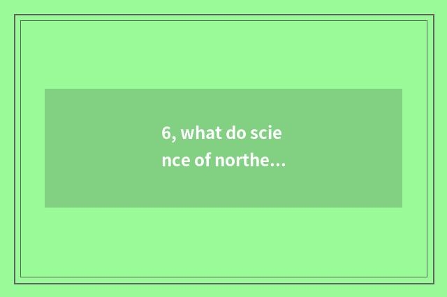 6, what do science of northeast university government and project have?