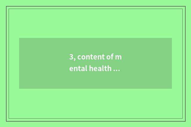 3, content of mental health scroll?