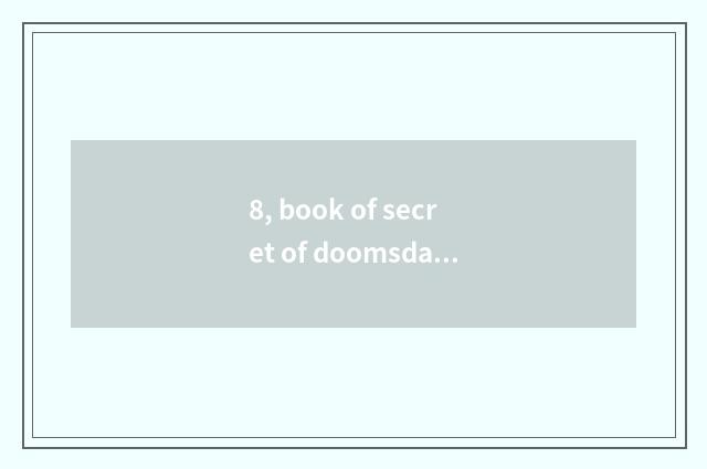 8, book of secret of doomsday apartment game?