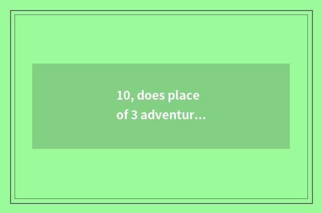 10, does place of 3 adventure pet need the sword material?