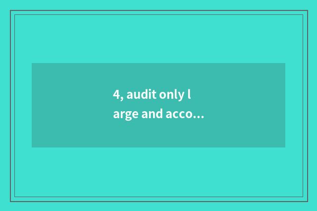 4, audit only large and accountant only large which good one's deceased father? 