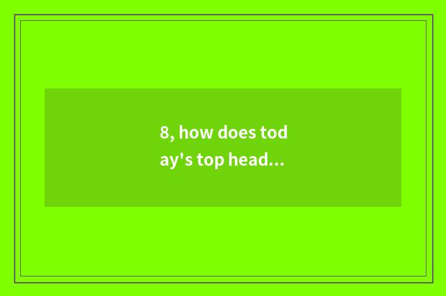 8, how does today's top headlines install protective information safety?