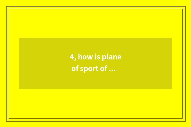 4, how is plane of sport of person eating a beans done?
