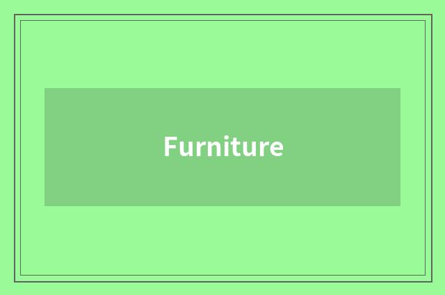 Furniture