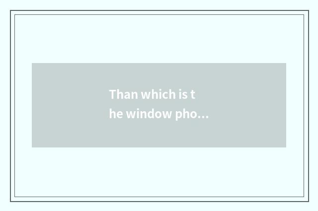 Than which is the window photograph of the window of Shenzhen world and Changsha