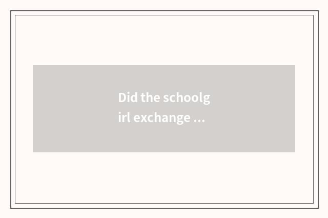 Did the schoolgirl exchange head how boast her head portrait?