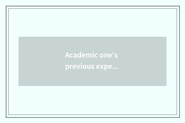 Academic one's previous experience