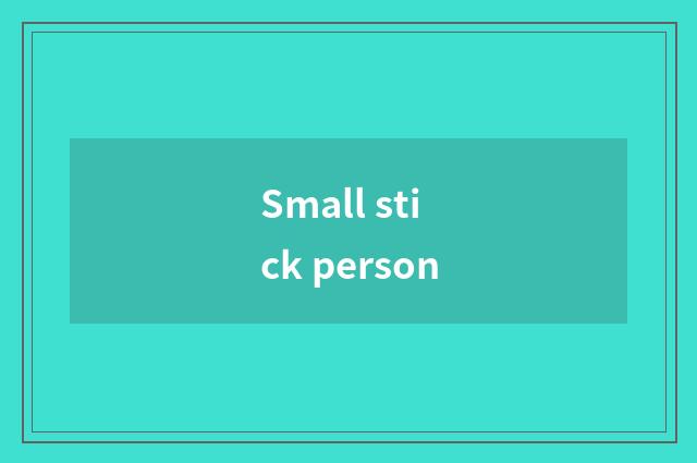 Small stick person
