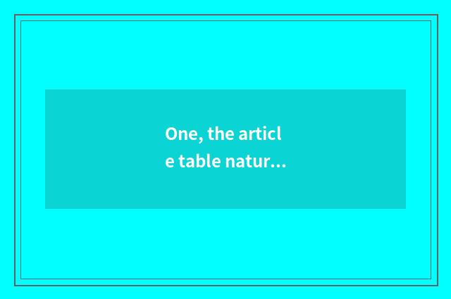 One, the article table nature of the scenery?