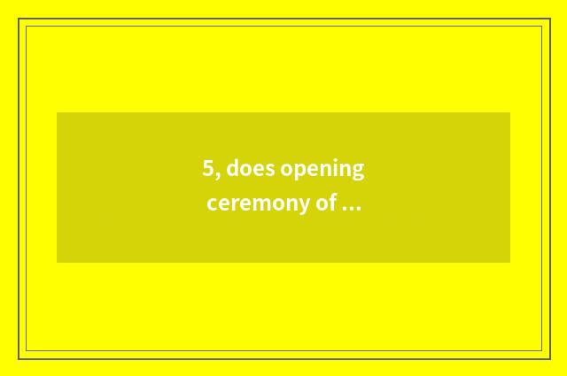 5, does opening ceremony of Cultural Festival of the folk-custom that carry midd