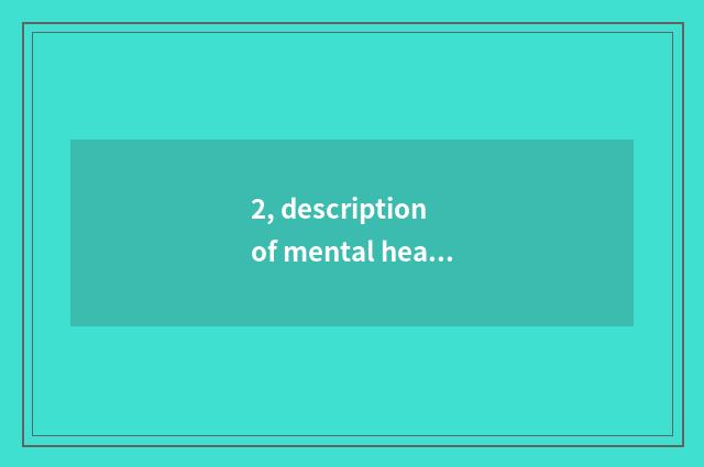 2, description of mental health state?
