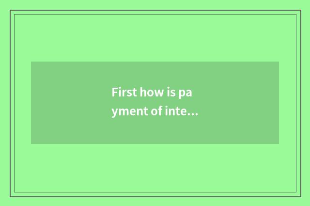 First how is payment of interest calculated by the effective interest rate of lu
