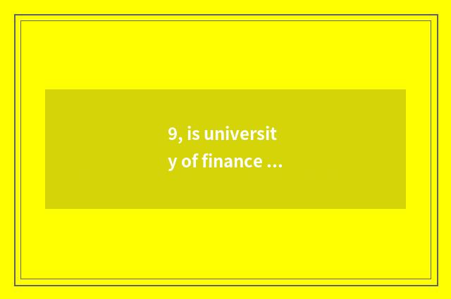 9, is university of finance and economics a vocational school?