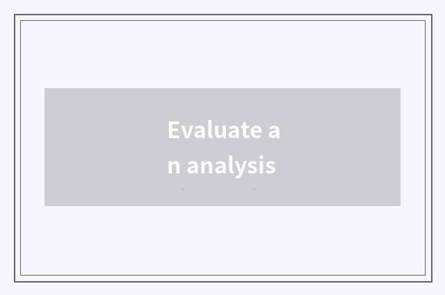 Evaluate an analysis