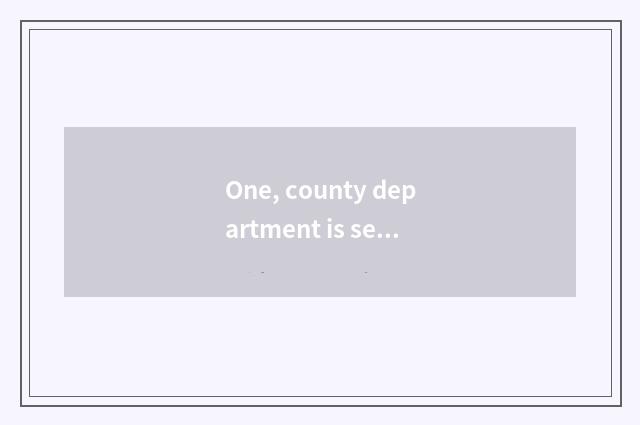 One, county department is seedy: From the road that does not have some successes