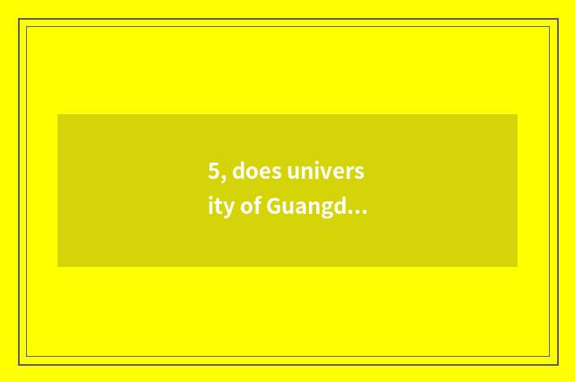 5, does university of Guangdong finance and economics have normal school major?