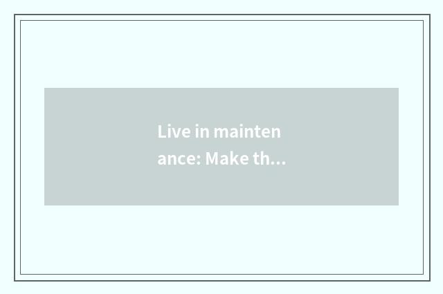 Live in maintenance: Make the home sweeter and comfortable