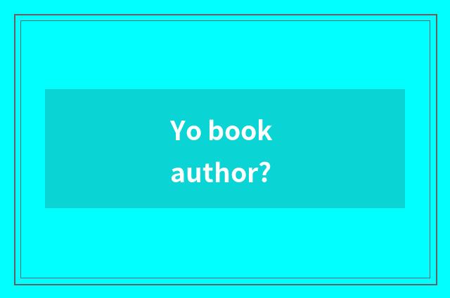 Yo book author?