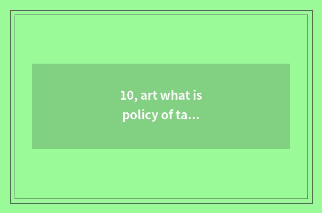 10, art what is policy of take lessons after school of examinee literacy class?