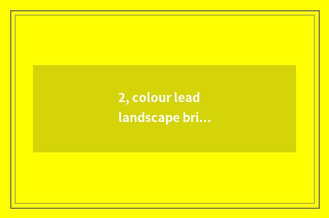 2, colour lead landscape brief strokes nature?