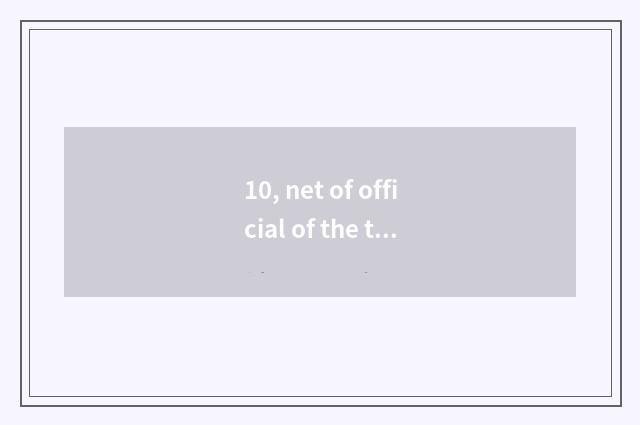 10, net of official of the travel that help nation?