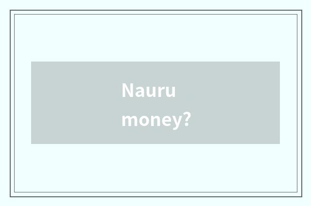 Nauru money?