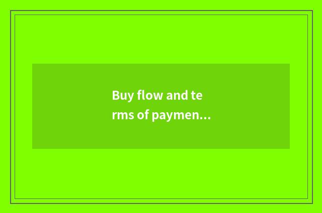Buy flow and terms of payment