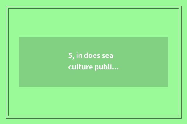 5, in does sea culture publicize catchphrase?