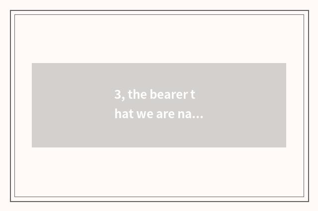 3, the bearer that we are nature what advertisement?