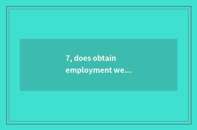 7, does obtain employment website include?