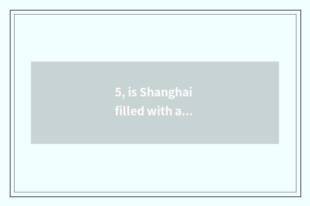 5, is Shanghai filled with a limited company of information science and technolo