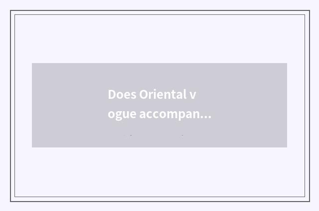 Does Oriental vogue accompany practice to rely on chart?