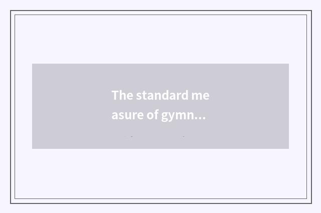 The standard measure of gymnastical dragon mast?