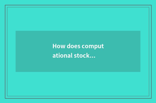 How does computational stock fall stop valence?