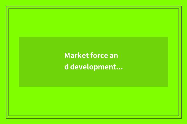 Market force and development foreground
