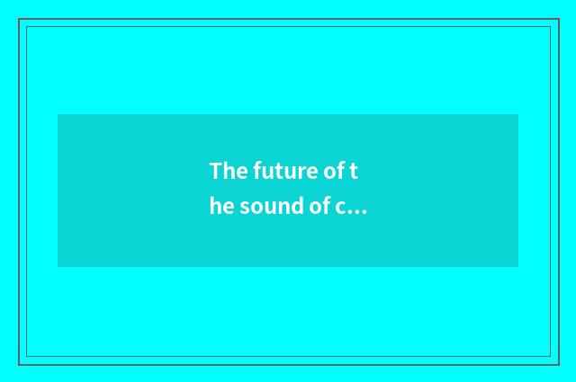The future of the sound of city of illicit home car develops
