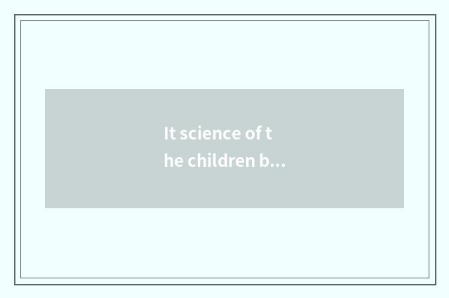 It science of the children before why learning is taught is important that scien