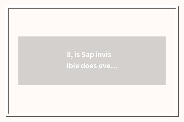 8, is Sap invisible does overflow He Qinyang distinguish glasses Ming Yangbo?