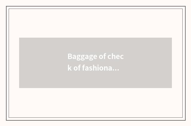 Baggage of check of fashionable the Milky way?