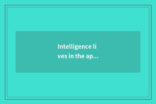 Intelligence lives in the applied setting of Control Panel