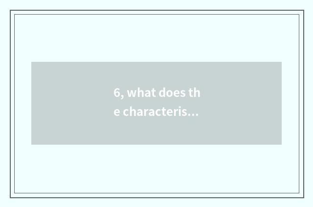 6, what does the characteristic cate of Hubei assist this world have?